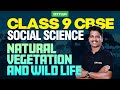 Class 9 CBSE Social Science Natural Vegetation Wildlife Xylem Class 9 CBSE