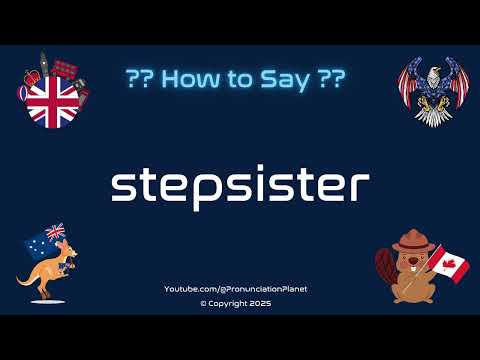 👩‍👧‍👧💬 How to Pronounce stepsister? (CORRECTLY) | Pronunciation Planet