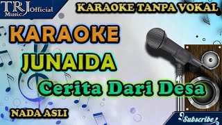 Download lagu Cerita Dari Desa - Junaida Karaoke | Karaoke Tanpa Vocal mp3