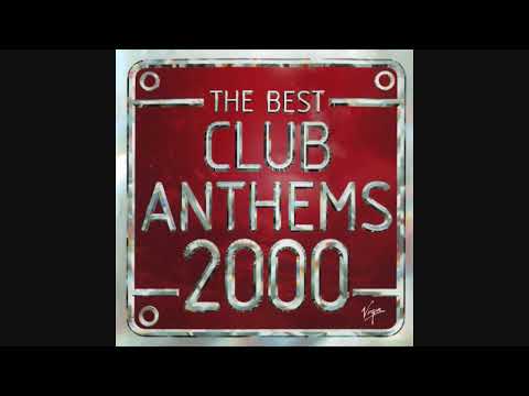 The Best Club Anthems 2000... Ever! - CD1