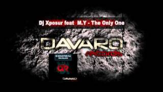 DJ Xposur feat. M.Y - The Only One