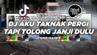 Download lagu DJ AKU TAKNAK PERGI TAPI TOLONG JANJI DULU TIKTOK VIRAL 2025 ! Jibril Pro Version mp3
