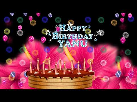 YANU HAPPY BIRTHDAY TO YOU