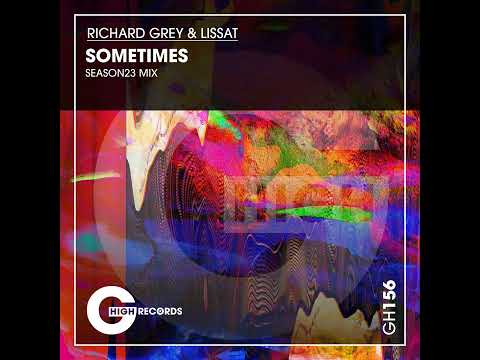 Richard Grey, Lissat - Sometimes That's My Shit (Original Mix)