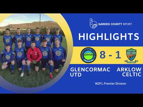 WDFL Premier Division 2019 - Glencormac Utd v Arklow Celtic | Highlights