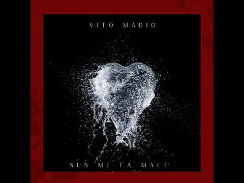 Vito Madio - Nun me fa male (Ufficiale)