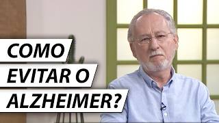 COMO EVITAR O ALZHEIMER? - Dr. Cesar Vasconcellos Psiquiatra