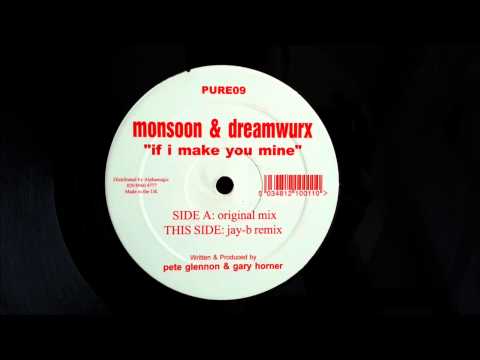 Monsoon & Dreamwurx - Make You Mine