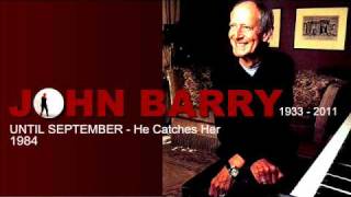 JOHN BARRY  'He Catches Her'  from 'Until September' 1984