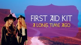 First Aid Kit - A Long Time Ago (Lyrics + Subtitulos)