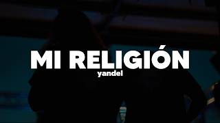 Yandel - Mi Religión | Letra