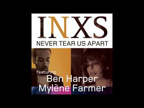 Mylène Farmer, Ben Harper & INXS : Never Tear Us Apart