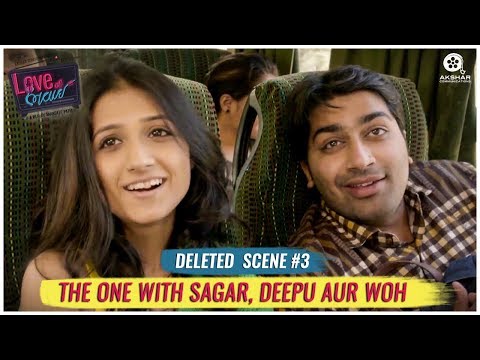 Deleted Scene #3 | Love Ni Bhavai | The One With Sagar, Deepu Aur Woh