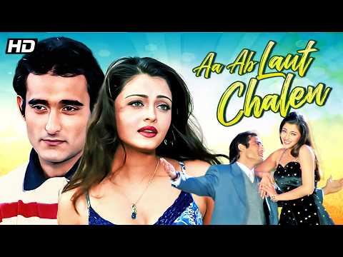 Aa Ab Laut Chalen (1999) - Superhit Hindi Movie | Akshaye Khanna, Aishwarya Rai Bachchan