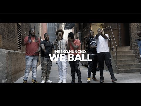 Neeko Huncho - We Ball (Official Video)