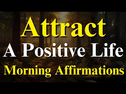 Attract Positive Life Affirmations | Morning Mindfulness Affirmations for Positive Energy