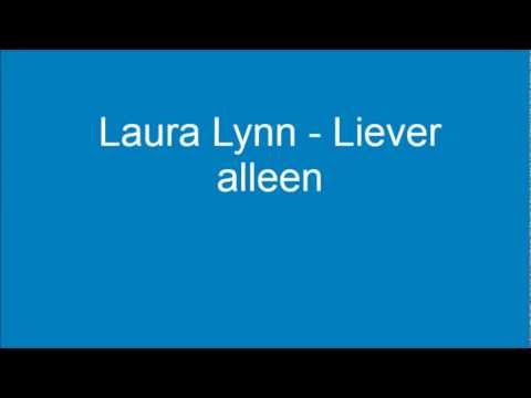 Laura Lynn - Liever alleen