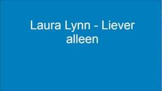 Laura Lynn - Liever alleen