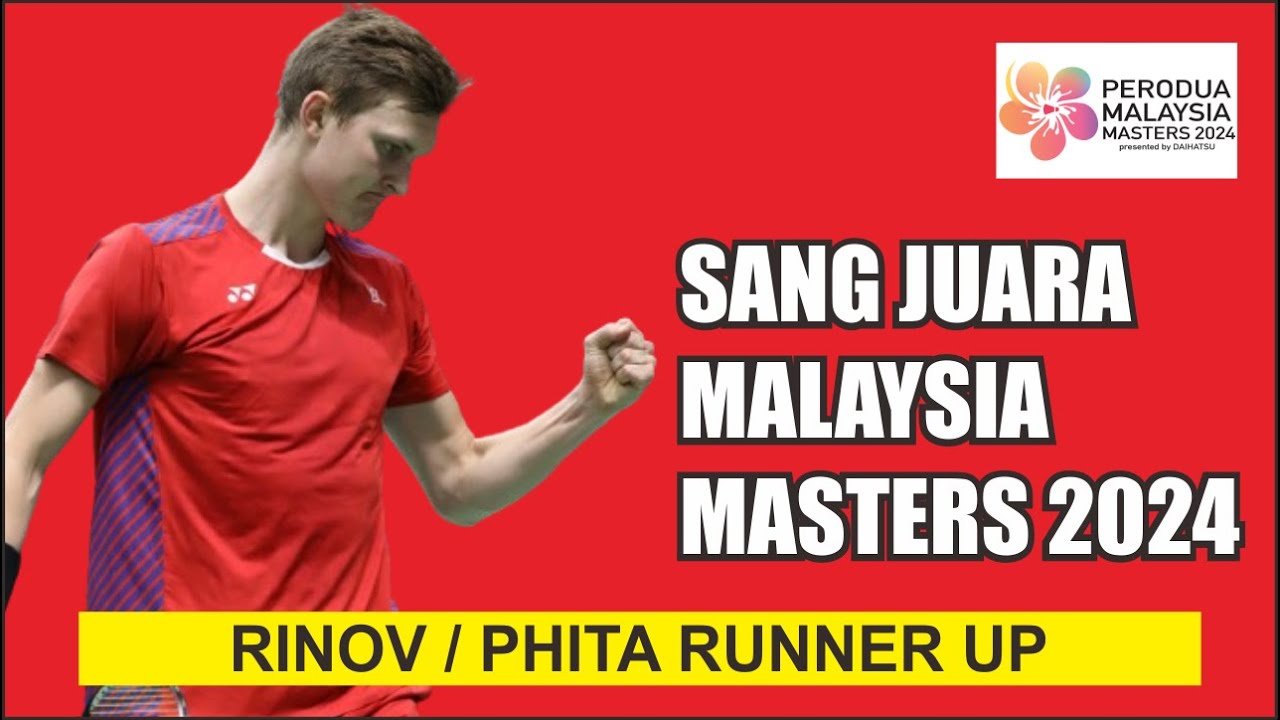 HASIL FINAL MALAYSIA MASTERS 2024  -  RINOV / PHITA RAIH GELAR RUNNER UP
