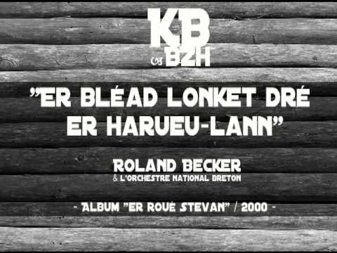 Roland Becker - Er Blead Lonket Dré Er Harueu Lann