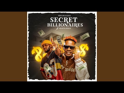 Secret Billionaires (feat. Shatta Wale)