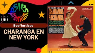 🔥CHARANGA EN NEW YORK por BOUFFARTIQUE Y SU CHARANGA - Salsa Premium