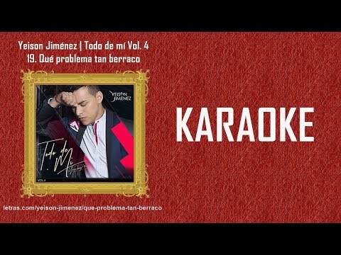 [KARAOKE] Yeison Jiménez | Qué Problema Tan Berraco - LETRA