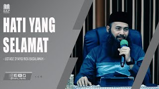 Download lagu HATI YANG SELAMAT | USTADZ SYAFIQ RIZA BASALAMAH mp3