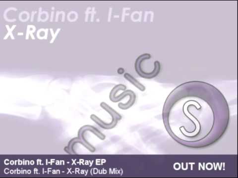 Corbino ft. I-Fan - X-Ray (Dub Mix) - OUT NOW!