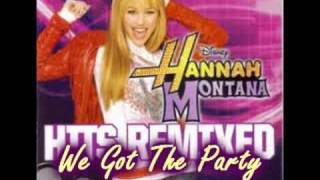 04 We Got The Party - Hannah Montana: Hits Remixed