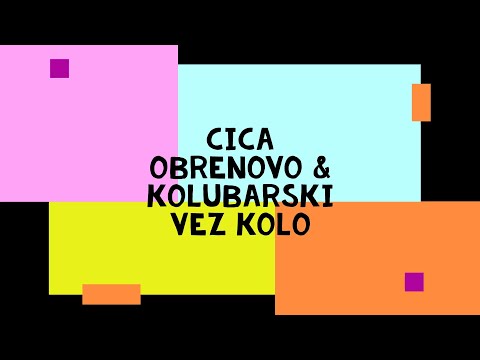 Cica Obrenovo & Kolubarksi vez kolo