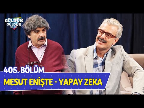 Mesut Enişte - Yapay Zeka - 405. Bölüm (Güldür Güldür Show)