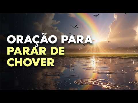 ORAÇÃO PARA PARAR DE CHOVER