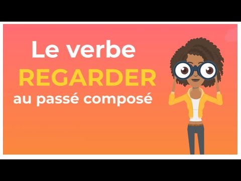 Le Verbe Regarder au passé composé To watch preterit tense French Conjugation