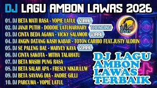 Download lagu DJ Lagu Ambon Lawas 2026 🔥 Viral & Trending | Beta Mati Rasa, Janji Putih, Cinta Beda Agama mp3