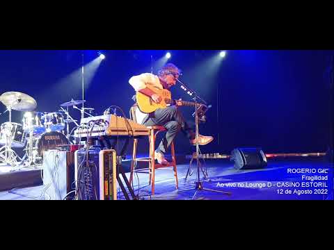 Rogerio Gil - FRAGILLIDAD no CASINO ESTORIL