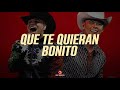 Grupo Firme & Luis Alfonso Partida El Yaki - Que Te Quieran Bonito || Vídeo con letra