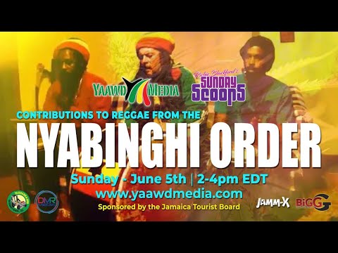 Sunday Scoops Presents The Nyabinghi Order