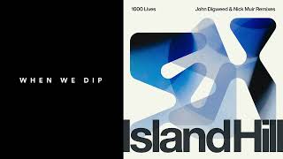 Premiere: Island Hill - 1000 Lives (John Digweed &amp; Nick Muir Dub) [Bedrock]