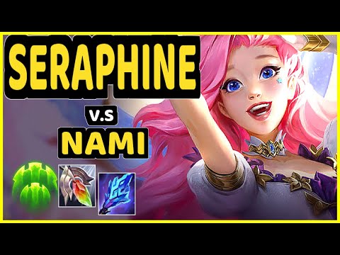SERAPHINE vs NAMI - BOTTOM SUPPORT GAMEPLAY - NA Ranked GRANDMASTER