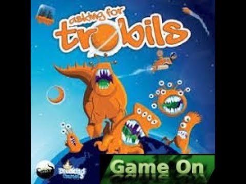 Asking for Trobils - Game On review 