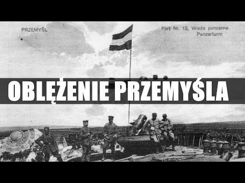The great defense and siege of the Przemyśl Fortress