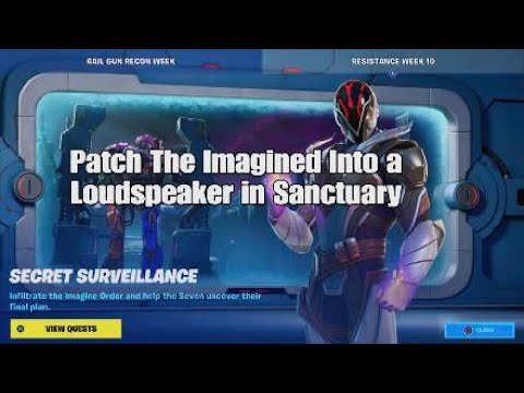 Patch The Imagined Into a Loudspeaker in Sanctuary - Fortnite Week 10 Resistance Quest