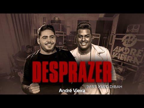 André Vieira Ft. Kleo Dibah - Desprazer #AndreVieiraInStudio