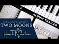 Sebastian Gahler - TWO MOONS | music inspired by Haruki Murakami (Album Trailer)