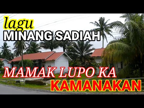 lagu minang sadiah,lupo mamak ka kamanakan,musik minang baibohati menemani di perjalanan