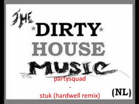partysquad - stuk (hardwell remix)