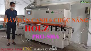 MÁY DÁN CẠNH 6 CHỨC NĂNG HOLZTEL PRO-500A