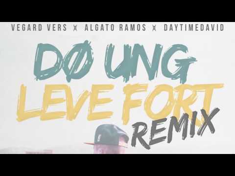 Vegard Vers Feat. Algato Ramos - "Dø Ung Leve Fort" (REMIX) [AUDIO]: YLTV
