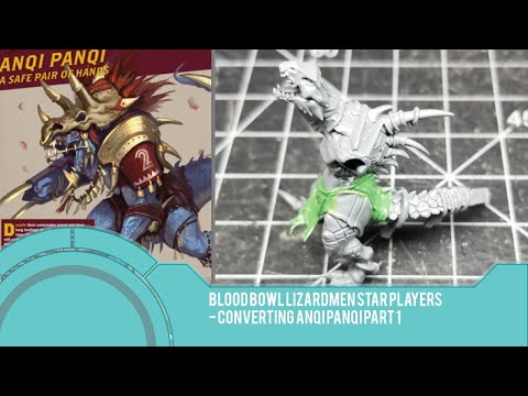 Bloodbowl Lizardmen Star Players - Converting Anqi Panqi Pt. 1